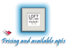 Loft@Waikiki - a new luxury condominium in Waikiki